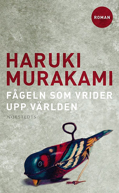 スウェーデン語版『ねじまき鳥クロニクル』の本の装丁 Fågeln som vrider upp världen. Haruki Murakami