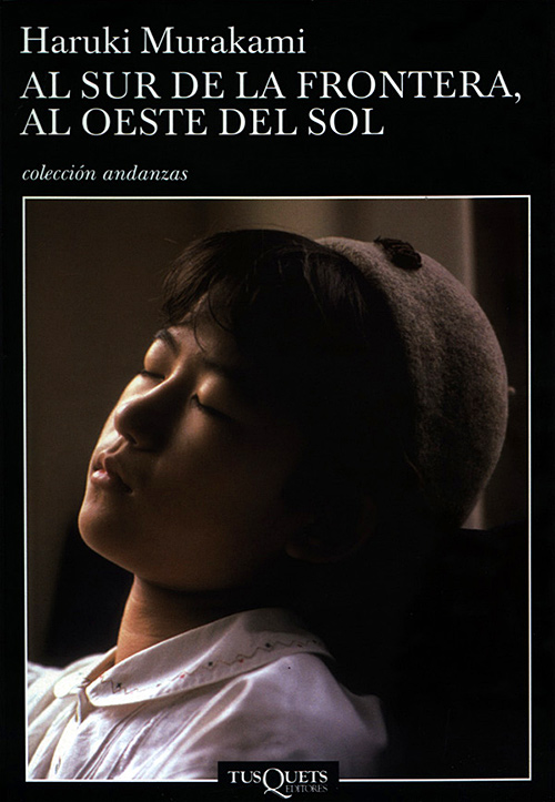 スペイン語版『国境の南、太陽の西』の本の装丁 Al sur de la frontera, al oeste del Sol. Haruki Murakami