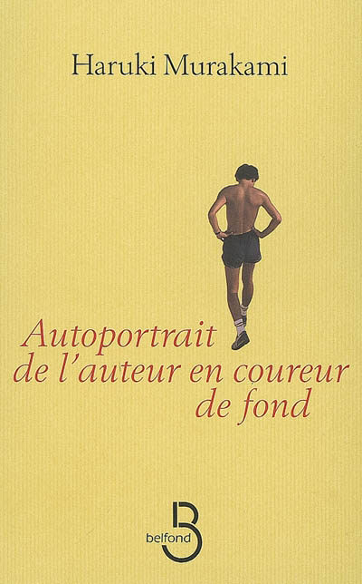 フランス版『走ることについて語るときに僕の語ること』の装丁 Autoportrait de l’auteur en coureur de fond. Haruki Murakami