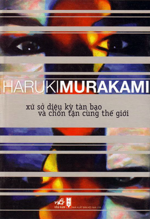 Cover of Haruki Murakami Hard-Boiled Wonderland And The End Of The World in Vietnam Xứ sở diệu kỳ tàn bạo và chốn tận cùng thế giới. Haruki Murakami
